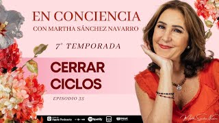 Episodio 35 Cerrar ciclos [upl. by Natanoj]