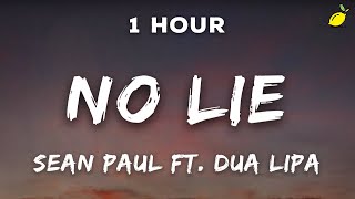 1 Hour Sean Paul  No Lie Lyrics ft Dua Lipa [upl. by Sosthenna]