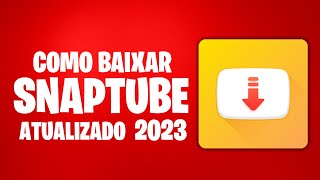 SnapTube 2023 Como Baixar Snaptube App Atualizado [upl. by Stedt25]