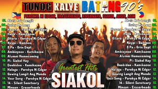 Siakol Best OPM Songs Playlist 2024 Ever Tunog Kalye  Batang 90s  Greatest Hits Full Albumopm [upl. by Rosen305]