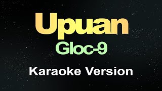 Upuan  Gloc9 Karaoke [upl. by Fernandez]