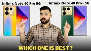 Infinix Note 40 Pro vs Infinix Note 40 Pro Plus  Full Comparison  Which one is Best [upl. by Osnofledi]