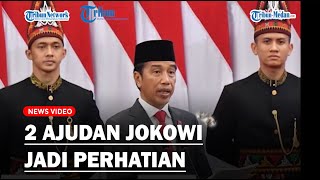 2 Ajudan Jokowi Saat Menyampaikan Pidato Kenegaraan Jadi Perhatian Ikut Menggunakan Baju Adat [upl. by Amiaj]