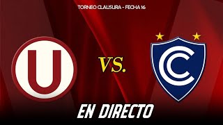 UNIVERSITARIO VS CIENCIANO  EN DIRECTO  CLAUSURA 2024 [upl. by Waine149]