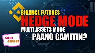 BINANCE HEDGE MODE  MULTI ASSETS MODE  PAANO GAMITIN [upl. by Shabbir487]