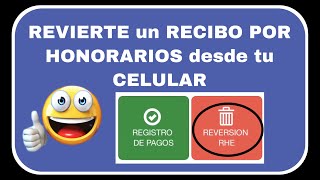 Cómo REVERTIR un RECIBO POR HONORARIOS desde tu CELULAR [upl. by Aidyl487]