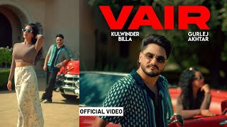 Vair  Kulwinder Billa G Sidhu  Bunty Bains  Latest Punjab Song 2024 [upl. by Finzer]