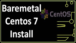 Baremetal Install of Centos 7 [upl. by Enyluqcaj]