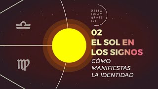 El Sol en los Signos 02  ASTROLOGÍA GRÁFICA Cómo manifiestas la Identidad [upl. by Dnaloy]