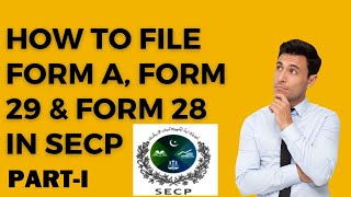 How to File Form A and Form 29 Part1 I SECP Form A amp 29 I Filing of Form A and Form 29 with SECP [upl. by Katlin]