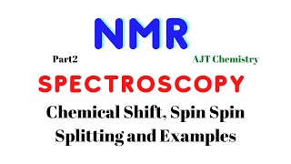 N M R Spectroscopy Part 2 AJT Chemistry [upl. by Notrub]