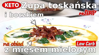 Fantastyczna ZUPA toskańska z mięsem mielonym szpinakiem i BOCZKIEM  Przepis KETO [upl. by Jesselyn371]