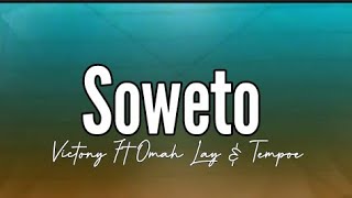 Victony Soweto with Omah Lay amp Tempoe Lyrics [upl. by Laniger]