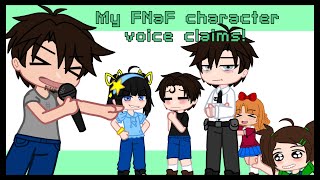 My FNaF Character Voice Claims FNaF  Gacha [upl. by Jerrold31]