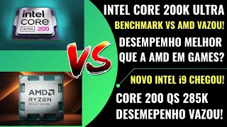 INTEL CORE 200 ULTRA  VAZOU DESEMPENHO REAL VS AMD 9000  285K VAI BATER O AMD EM GAMES VEJA TESTE [upl. by Howlond]