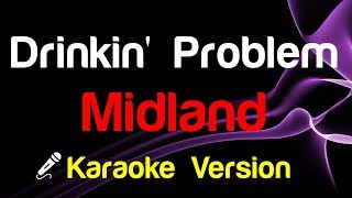 🎤 Midland  Drinkin Problem Karaoke  King Of Karaoke [upl. by Dlarrej]