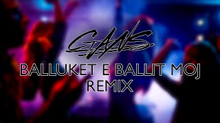 GANS  BALLUKET E BALLIT REMIX [upl. by Nuzzi]