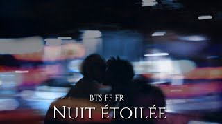 BTS FF FR  Nuit étoilée  Ep2 [upl. by Airdnaed553]