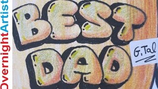 Draw Best Dad  How To Draw BEST DAD  Graffiti Bubble Letters Fathers Day Birthday [upl. by Floss224]