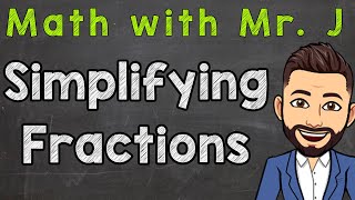 Simplifying Fractions Step by Step  How To Simplify Fractions [upl. by Anitserp412]