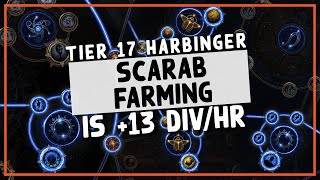 325  TIER 17 HARBINGER SCARAB FARMING IS 13 DIVHR  Path of Exile Money Making Guide [upl. by Niaz]