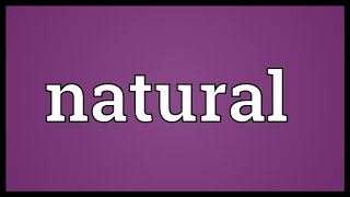 Natural Meaning [upl. by Peck]