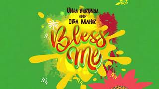 Unga Barunga  Bless Me ft Iba Mahr Official Audio [upl. by Perloff]