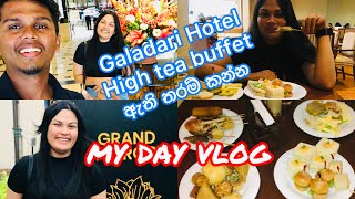 My Day Vlog  තවත් ලස්සන දවසක්Galadari Hotel එකේ high tea buffet එක vlog vlogger sinhala [upl. by Abehs]