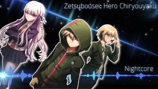 Zetsubousei Hero Chiryouyaku  Nightcore [upl. by Lolita]