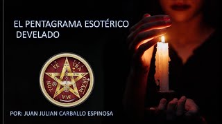 El Pentagrama Esotérico Develado o Tetragrammatón [upl. by Eceinwahs819]