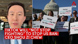 TikTok will quotnot stop fightingquot to stop US ban CEO Shou Zi Chew [upl. by Suired]