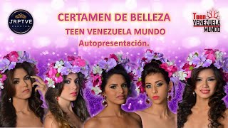 CERTAMEN DE BELLEZA  TEEN VENEZUELA MUNDO AUTOPRESENTACIÓN PARTE 2 [upl. by Koah]