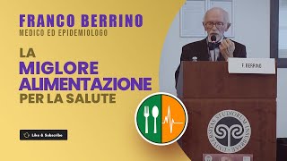 La MIGLIORE ALIMENTAZIONE per la salute  Dott Franco Berrino [upl. by Napra]