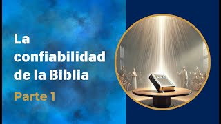 La confiabilidad de la Biblia  Parte 1 Luis Cortés [upl. by Rebmak]