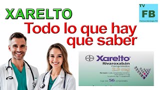 XARELTO Para qué Sirve Cómo se toma y todo lo que hay que saber ¡Medicamento Seguro👨‍🔬💊 [upl. by Ashlee]