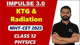 KTG and Radiation In ONE SHOT  MHT CET 2023  NISHANT SIR  IMPUSLE BATCH  MSA [upl. by Nihi]