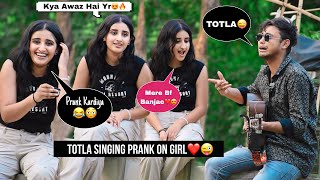 Totla Prank On Girls In India Singing Love Songs With Guitar In Public Amazing Reactions😍Jhopdi K [upl. by Dnamra396]