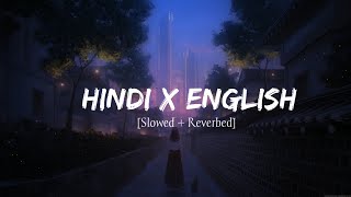 English Hindi Mix Lofi Songs 2022 Top Hit Lofi Songs Mashup 2022 [upl. by Hahcim]