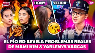 EL PÍO RD REVELA PROBLEMAS REALES DE MAMI KIM amp YARLENYS VARGAS [upl. by Lemart]