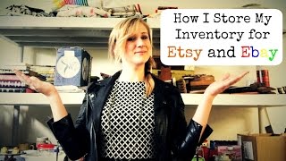 How I Store amp Organize My Inventory for Etsy amp Ebay in a very small home [upl. by Adnot]