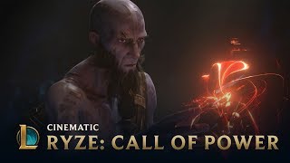 Call of Power  Ryze Cinematic  League of Legends [upl. by Minda]