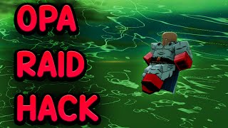 NEW OPA MAN RAID HACK [upl. by Ailehpo]