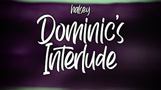 Halsey  Dominic’s Interlude Lyrics [upl. by Clemmie]