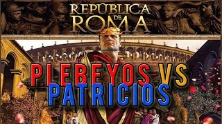 Plebeyos Vs PatriciosCapitulo II de la República Romana [upl. by Tray]