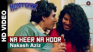 Na Heer Na Hoor Official Video  Hunterrr  Gulshan Devaiah amp Veera Saxena [upl. by Atekal]