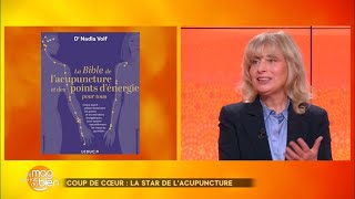 La Bible de l’Acupuncture  Dr Nadia Volf  Le mag qui fait du bien  Oct 2024 [upl. by Adialeda869]