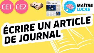 Écrire un article de journal CE1  CE2  Cycle 2  Français  Production décrits [upl. by Eimilb]