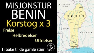 MISJONSTUR TIL BENIN KORSTOG x 3 [upl. by Aikenahs]