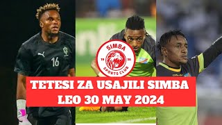 TETESI ZA USAJILI SIMBA LEO 30 MAY 2024 [upl. by Anitsirc]