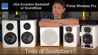 SVS Prime Wireless Pro vs Ultra Evolution Bookshelf w SoundBase [upl. by Aneetsyrk955]